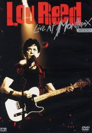Lou Reed Live at Montreux 2000 Lou Reed Live at Montreux 2000