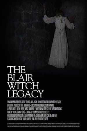 The Blair Witch Legacy The Blair Witch Legacy