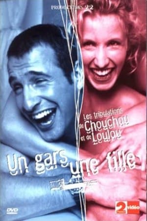 Un gars une fille - Vol.1 - Les Tribulations de Chouchou et Loulou Un gars une fille - Vol.1 - Les Tribulations de Chouchou et Loulou