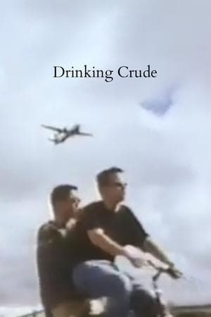 Drinking Crude