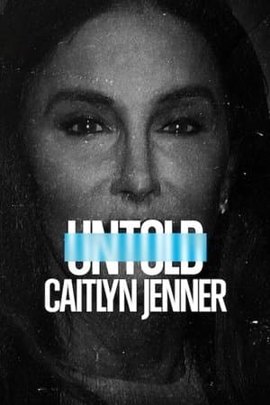 Untold: Caitlyn Jenner Untold: Caitlyn Jenner