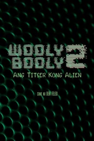 Wooly Booly 2: My Alien Teacher Wooly Booly 2: Ang Titser Kong Alien