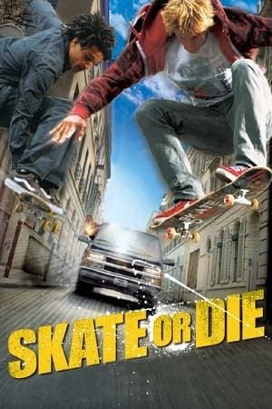 Skate Or Die Skate Or Die