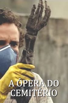 A Ópera do Cemitério A Ópera do Cemitério