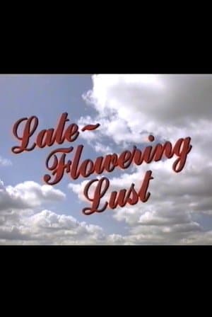 Late-Flowering Lust Late-Flowering Lust