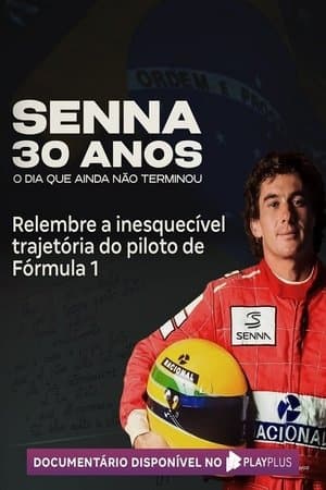 Senna 30 Anos: O Dia que Ainda Não Terminou Senna 30 Anos: O Dia que Ainda Não Terminou