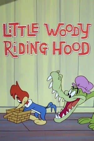 Little Woody Riding Hood Little Woody Riding Hood