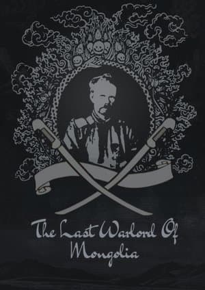 The Last Warlord of Mongolia