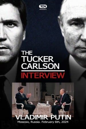 Tucker Carlson: The Vladimir Putin Interview Tucker Carlson: The Vladimir Putin Interview