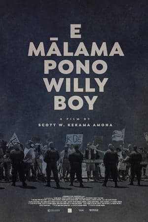 E Mālama Pono, Willy Boy