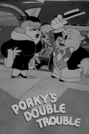 Porky's Double Trouble Porky's Double Trouble