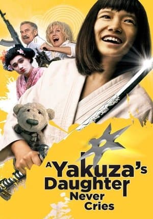 A Yakuza's Daughter Never Cries Дочь Якудзы