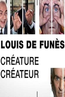 Louis de Funès, Créature/Créateur Louis de Funès, Créature/Créateur