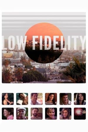 Low Fidelity Low Fidelity