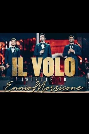Il Volo: Tribute to Ennio Morricone 2021 Il Volo: Tributo a Ennio Morricone 2021