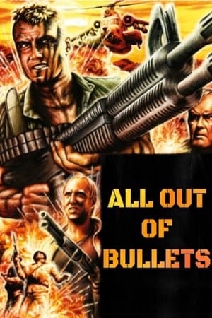 All Out of Bullets All Out of Bullets