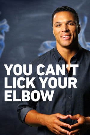 You Can't Lick Your Elbow You Can't Lick Your Elbow
