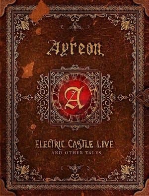 Ayreon: Electric Castle Live And Other Tales Ayreon: Electric Castle Live And Other Tales