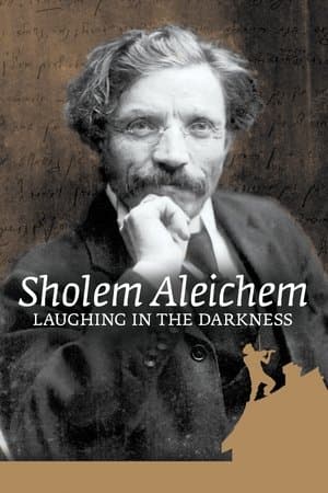 Sholem Aleichem: Laughing In The Darkness Sholem Aleichem: Laughing In The Darkness