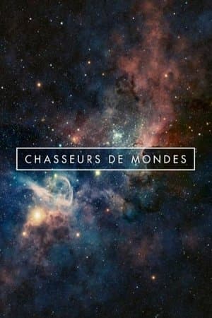Chasseurs de Mondes Chasseurs de Mondes