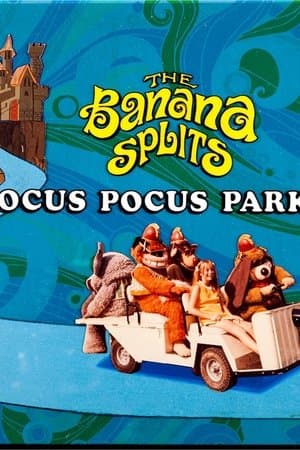 The Banana Splits in Hocus Pocus Park The Banana Splits in Hocus Pocus Park