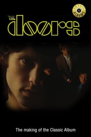 Classic Albums: The Doors Classic Albums: The Doors