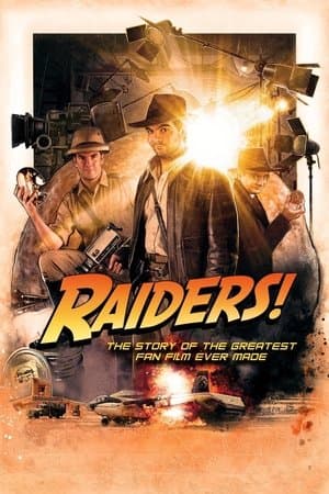 Raiders!: The Story of the Greatest Fan Film Ever Made Raiders!: The Story of the Greatest Fan Film Ever Made