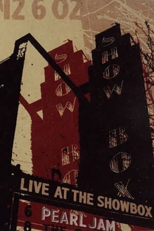 Pearl Jam: Live At The Showbox Pearl Jam: Live At The Showbox