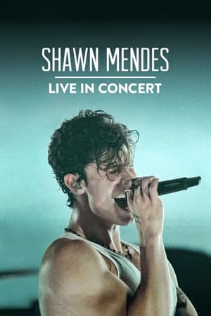 Shawn Mendes: Live in Concert Shawn Mendes: Live in Concert