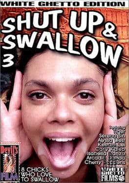 Shut Up And Swallow 3