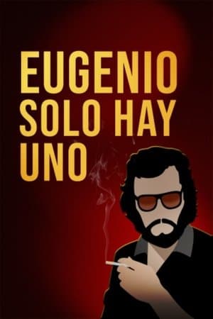 Eugenio solo hay uno Eugenio solo hay uno