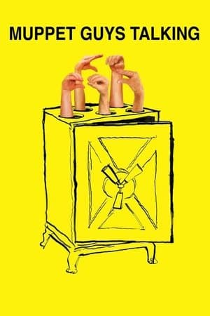 Muppet Guys Talking: Secrets Behind the Show the Whole World Watched Muppet Guys Talking: Secrets Behind the Show the Whole World Watched