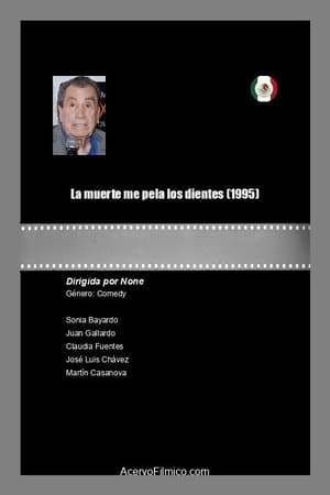 La muerte me pela los dientes La muerte me pela los dientes