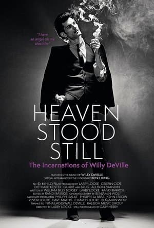 Heaven Stood Still: The Incarnations of Willy DeVille Heaven Stood Still: The Incarnations of Willy DeVille