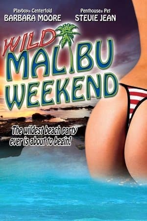 Wild Malibu Weekend! Wild Malibu Weekend!