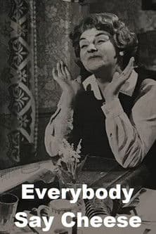 Everybody Say Cheese Everybody Say Cheese