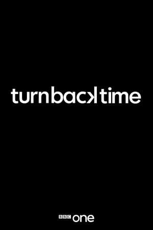 Turn Back Time Turn Back Time