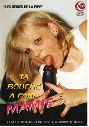 Ta Bouche a Fond Mamie Ta Bouche a Fond Mamie