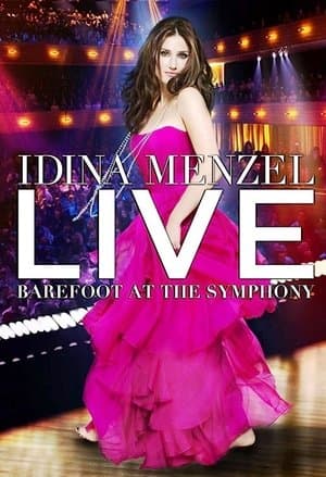 Idina Menzel Live: Barefoot at the Symphony Idina Menzel Live: Barefoot at the Symphony