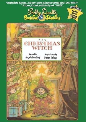 Shelley Duvall's Bedtime Stories: The Christmas Witch Shelley Duvall's Bedtime Stories: The Christmas Witch
