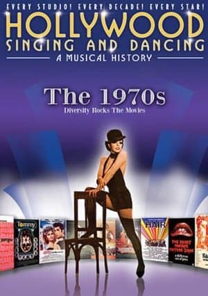 Hollywood Singing & Dancing: A Musical History - 1970's Hollywood Singing & Dancing: A Musical History - 1970's