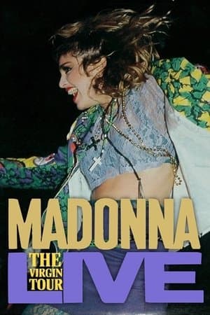 Madonna: The Virgin Tour Live Madonna: The Virgin Tour Live