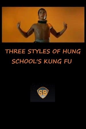 Three Styles of Hung School's Kung Fu Three Styles of Hung School's Kung Fu