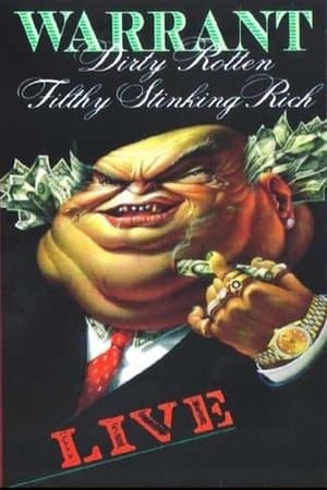 Warrant - Dirty Rotten Filthy Stinking Rich Live Warrant - Dirty Rotten Filthy Stinking Rich Live
