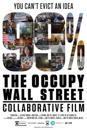 99%: The Occupy Wall Street Collaborative Film 99%: The Occupy Wall Street Collaborative Film