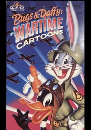 Bugs & Daffy: The Wartime Cartoons Bugs & Daffy: The Wartime Cartoons