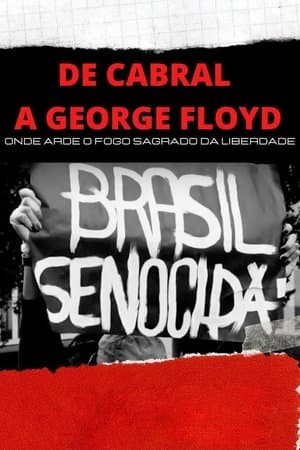 De Cabral a George Floyd: Onde Arde o Fogo Sagrado da Liberdade De Cabral a George Floyd: Onde Arde o Fogo Sagrado da Liberdade