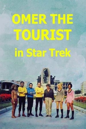 Omer the Tourist in Star Trek Turist Ömer Uzay Yolunda