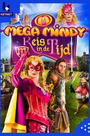 Mega Mindy: Reis in de Tijd Mega Mindy: Reis in de Tijd