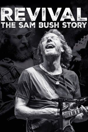 Revival: The Sam Bush Story Revival: The Sam Bush Story